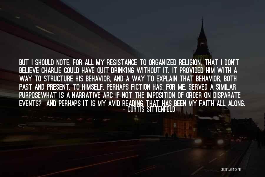 Faith Without Religion Quotes By Curtis Sittenfeld Faith Without Religion Quotes By Curtis Sittenfeld