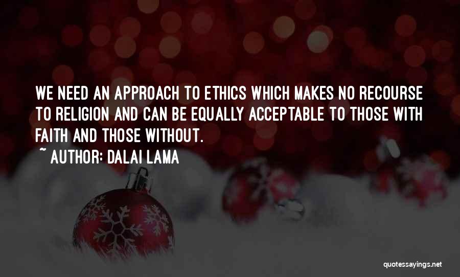 Faith Without Religion Quotes By Dalai Lama