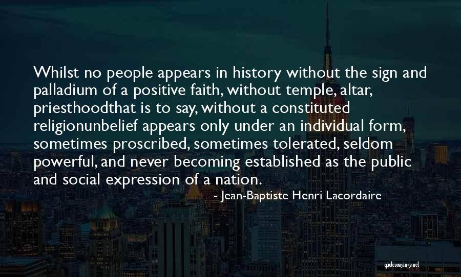 Faith Without Religion Quotes By Jean-Baptiste Henri Lacordaire