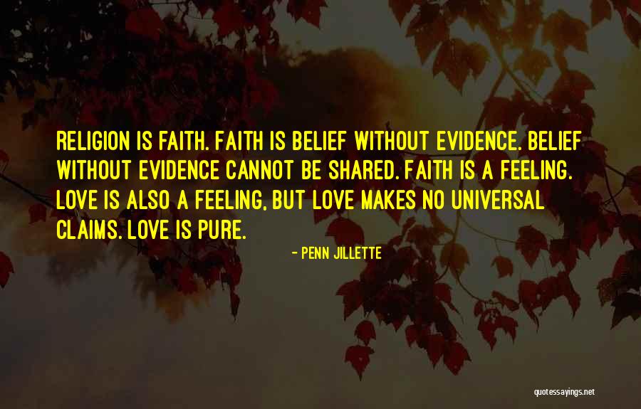 Faith Without Religion Quotes By Penn Jillette Faith Without Religion Quotes By Penn Jillette