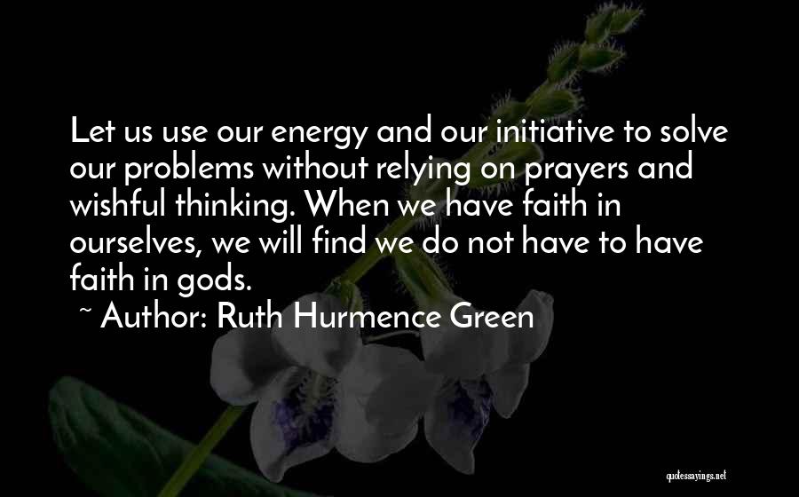 Faith Without Religion Quotes By Ruth Hurmence Green