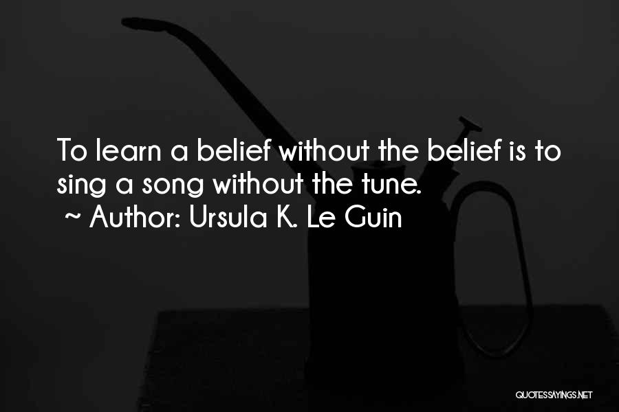 Faith Without Religion Quotes By Ursula K. Le Guin