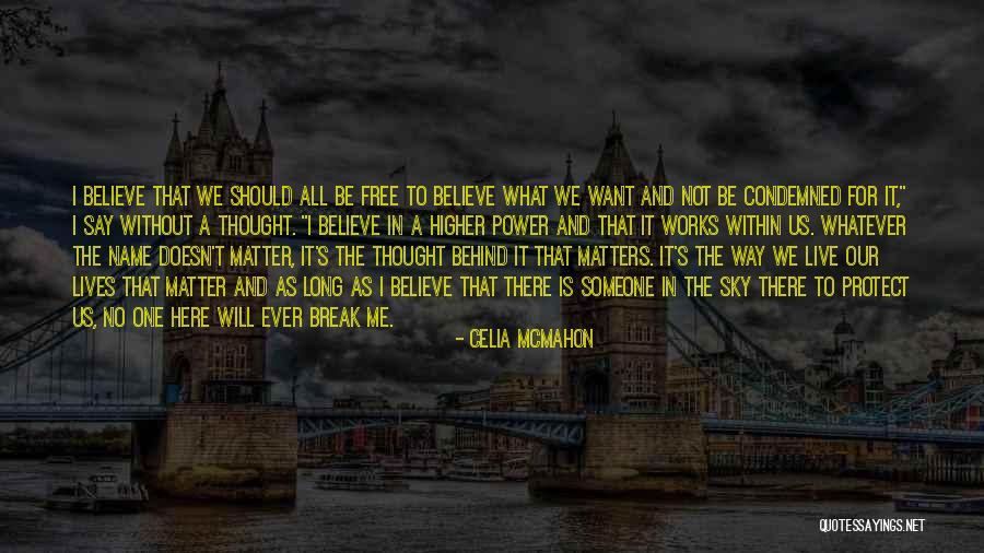 Faith Without Works Quotes By Celia Mcmahon Faith Without Works Quotes By Celia Mcmahon
