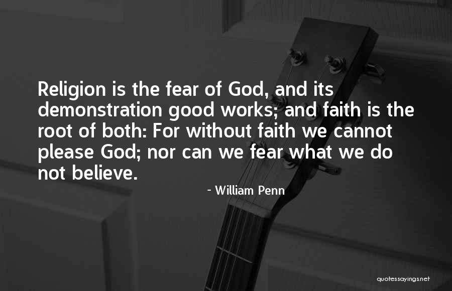 Faith Without Works Quotes By William Penn Faith Without Works Quotes By William Penn