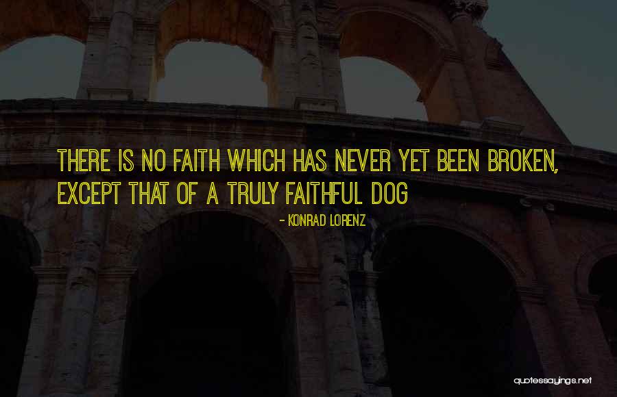 Faithful Dogs Quotes By Konrad Lorenz Faithful Dogs Quotes By Konrad Lorenz