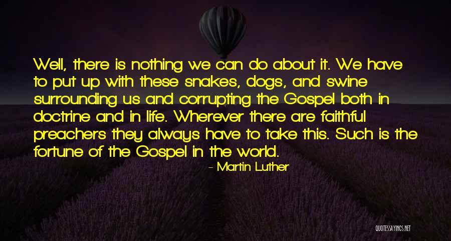 Faithful Dogs Quotes By Martin Luther Faithful Dogs Quotes By Martin Luther