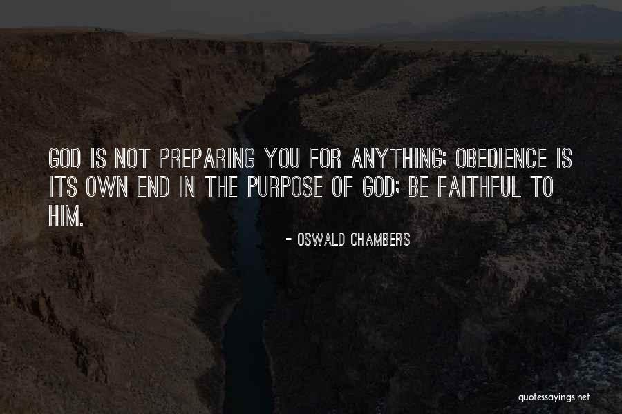 Faithful Faithful To The End Quotes By Oswald Chambers Faithful Faithful To The End Quotes By Oswald Chambers