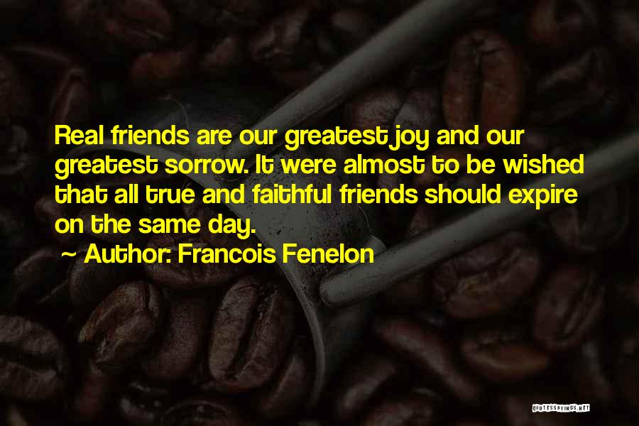 Faithful Friends Quotes By Francois Fenelon