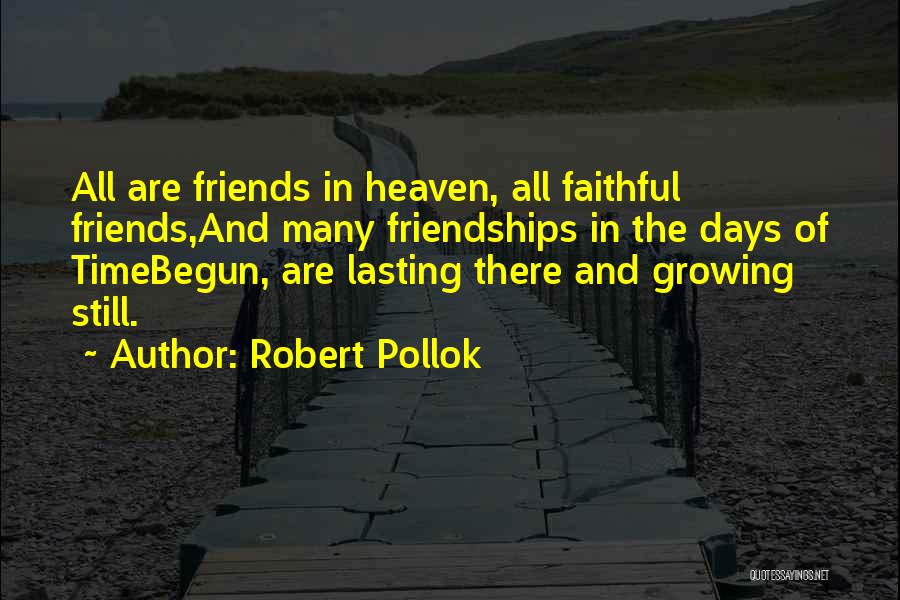 Faithful Friends Quotes By Robert Pollok