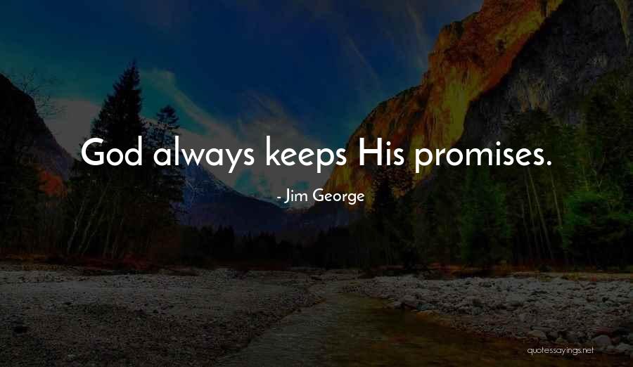 Faithful God Quotes By Jim George Faithful God Quotes By Jim George