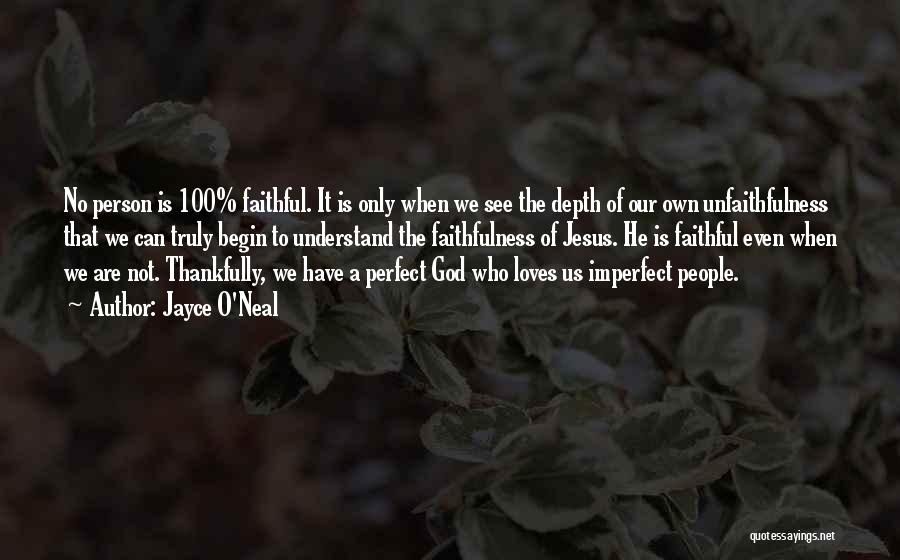 Faithful Is Our God Quotes By Jayce O'Neal