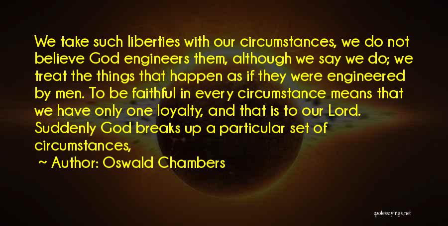 Faithful Is Our God Quotes By Oswald Chambers