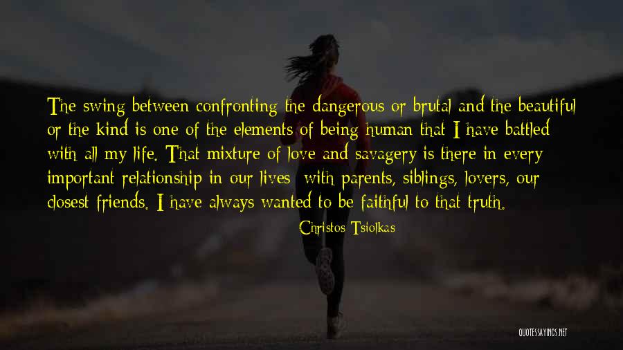 Faithful Love Quotes By Christos Tsiolkas