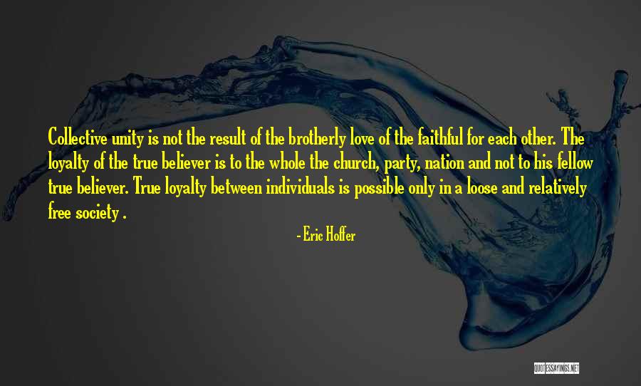 Faithful Love Quotes By Eric Hoffer