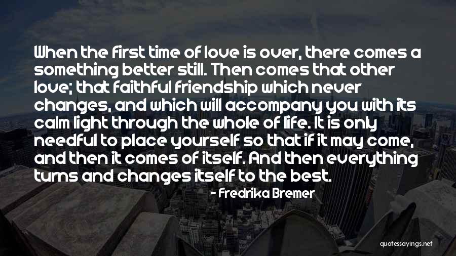 Faithful Love Quotes By Fredrika Bremer