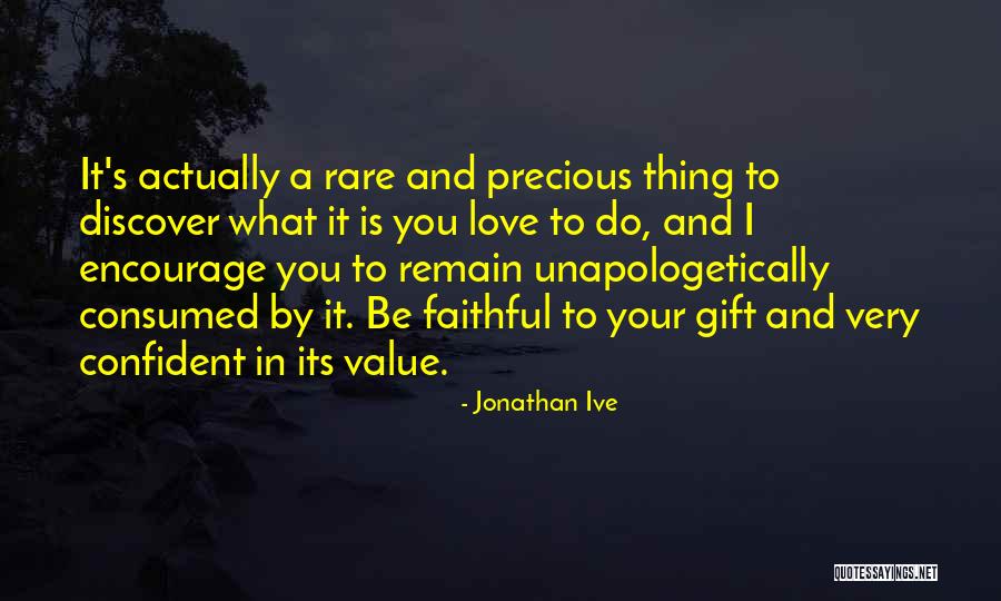 Faithful Love Quotes By Jonathan Ive