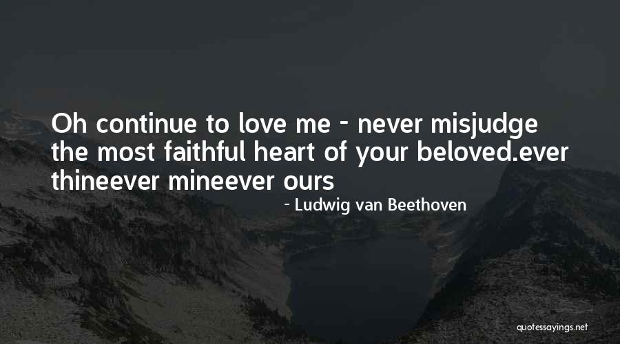 Faithful Love Quotes By Ludwig Van Beethoven