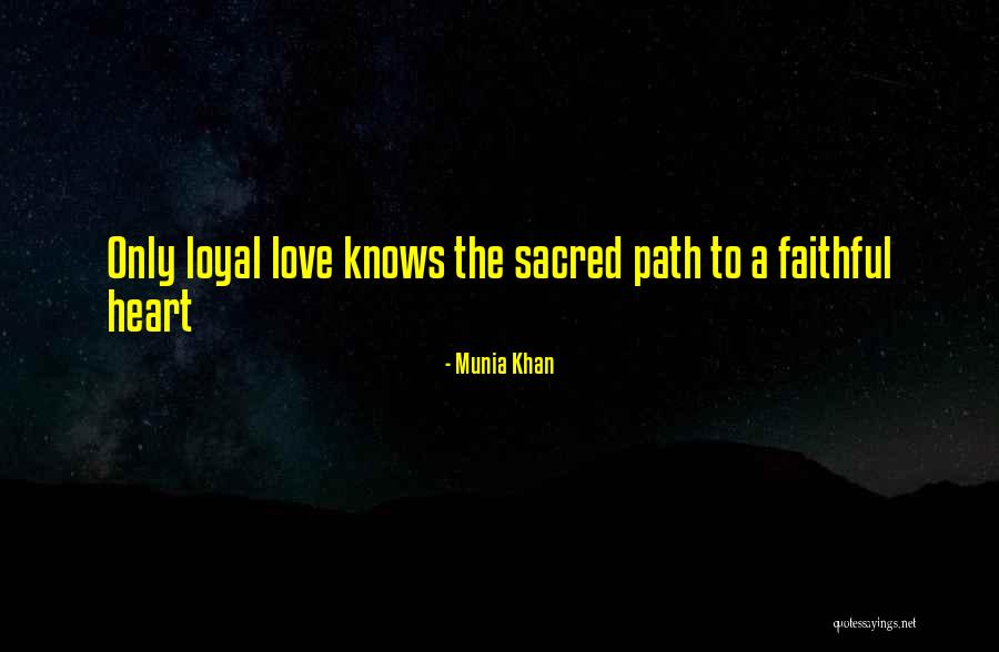 Faithful Love Quotes By Munia Khan