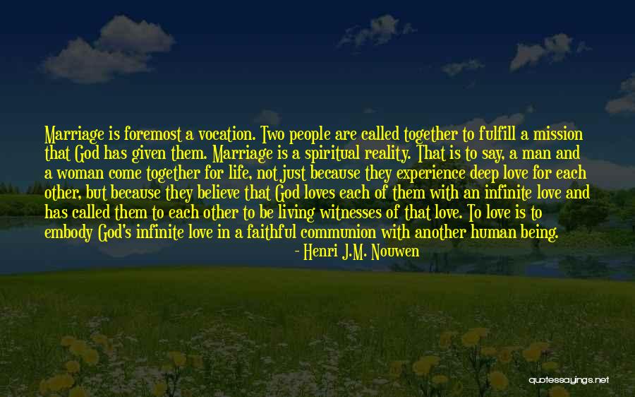 Faithful Marriage Quotes By Henri J.M. Nouwen Faithful Marriage Quotes By Henri J.M. Nouwen