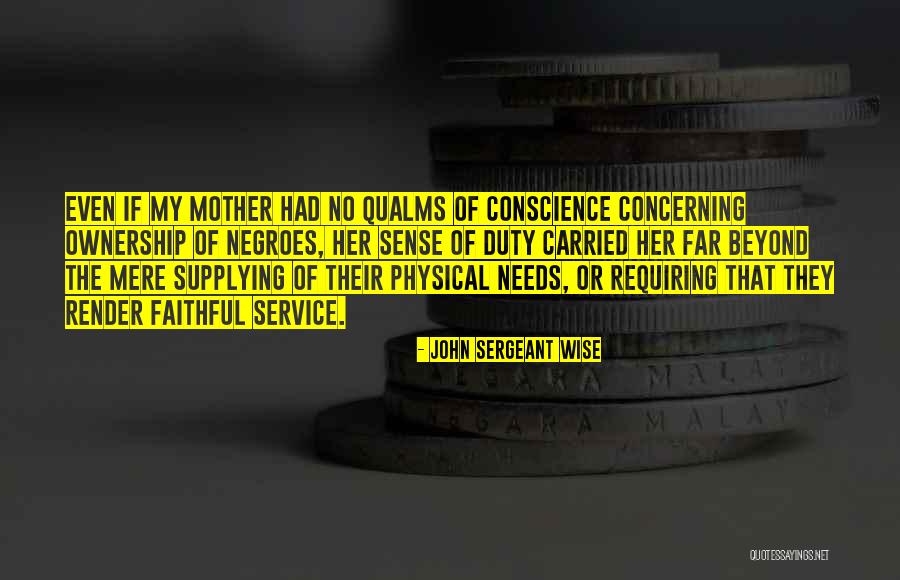 Faithful Mother Quotes By John Sergeant Wise Faithful Mother Quotes By John Sergeant Wise