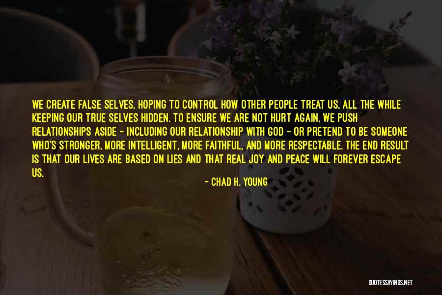 Faithful Relationship Quotes By Chad H. Young Faithful Relationship Quotes By Chad H. Young