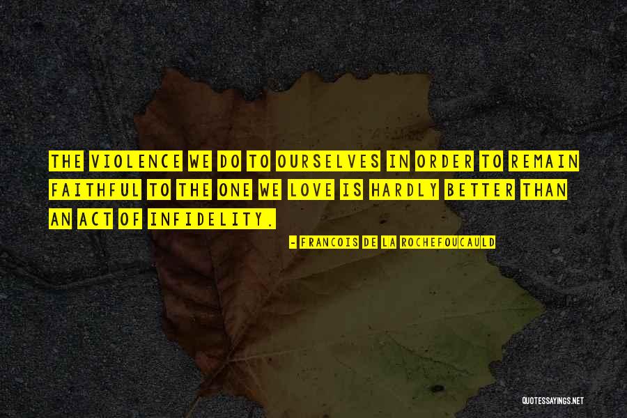 Faithful Relationship Quotes By Francois De La Rochefoucauld Faithful Relationship Quotes By Francois De La Rochefoucauld