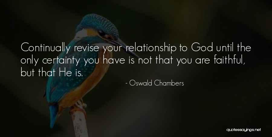 Faithful Relationship Quotes By Oswald Chambers Faithful Relationship Quotes By Oswald Chambers
