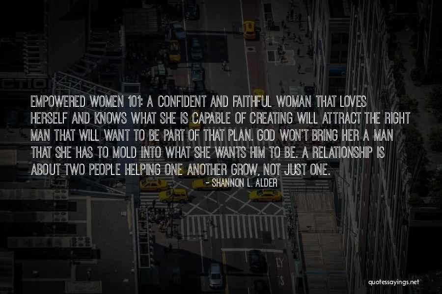Faithful Relationship Quotes By Shannon L. Alder Faithful Relationship Quotes By Shannon L. Alder