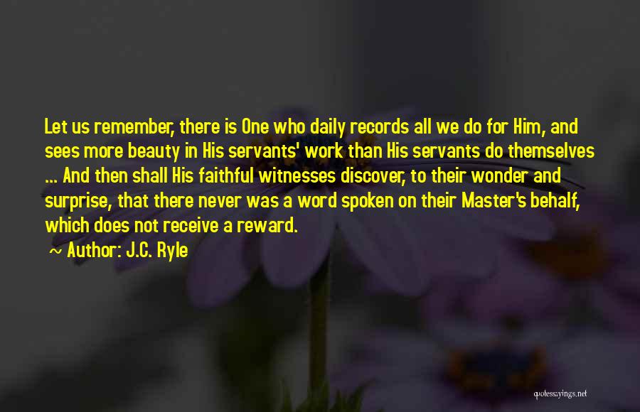 Faithful Servants Quotes By J.C. Ryle