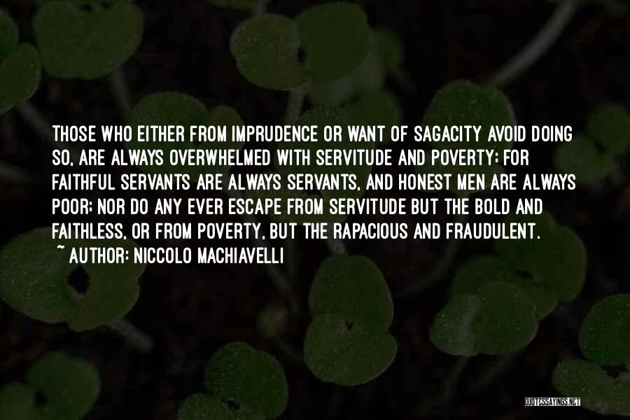 Faithful Servants Quotes By Niccolo Machiavelli