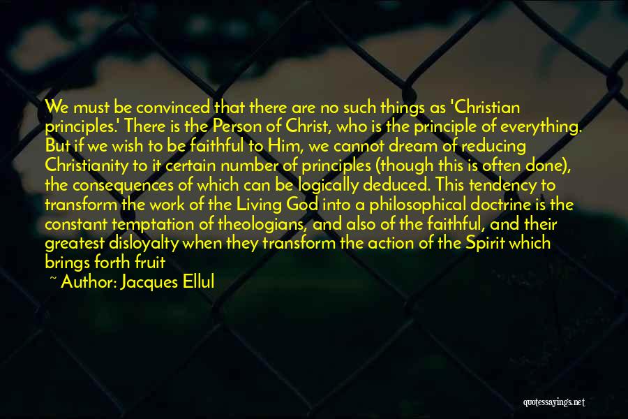 Faithful To Him Quotes By Jacques Ellul