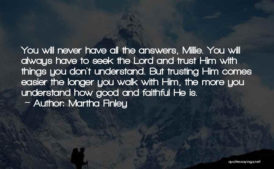 Faithful To Him Quotes By Martha Finley