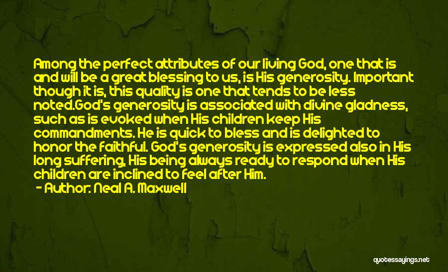 Faithful To Him Quotes By Neal A. Maxwell