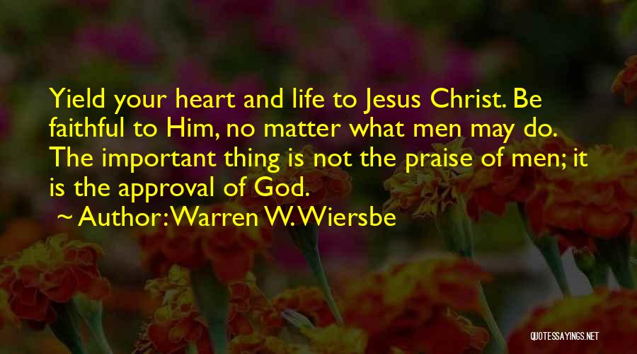 Faithful To Him Quotes By Warren W. Wiersbe