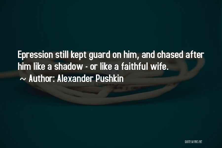 Faithful Wife Quotes By Alexander Pushkin