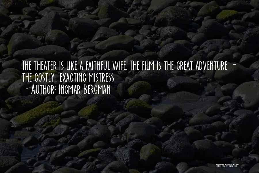 Faithful Wife Quotes By Ingmar Bergman