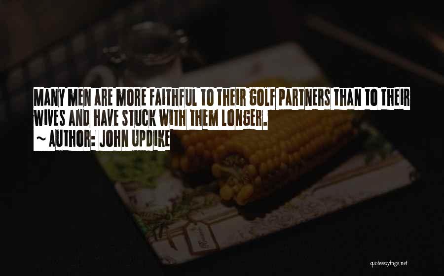 Faithful Wife Quotes By John Updike