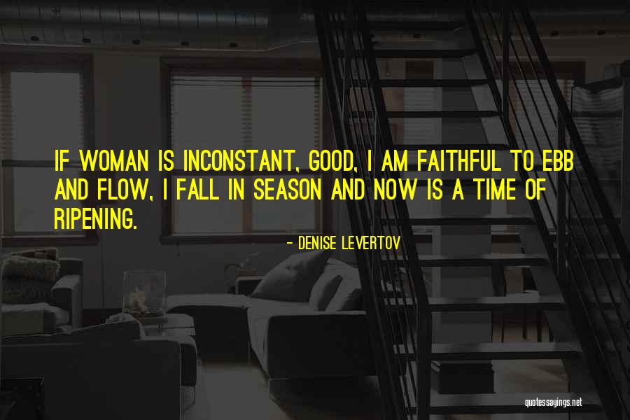 Faithful Woman Quotes By Denise Levertov Faithful Woman Quotes By Denise Levertov