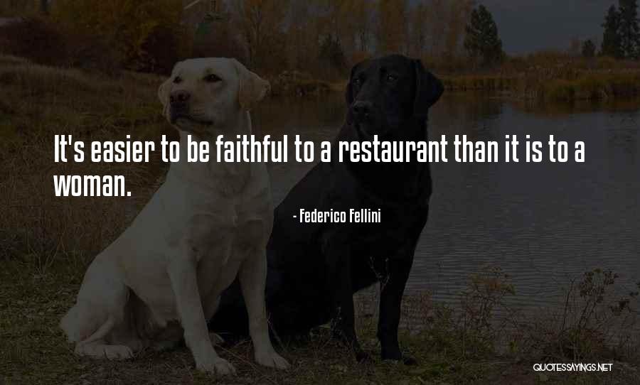 Faithful Woman Quotes By Federico Fellini Faithful Woman Quotes By Federico Fellini