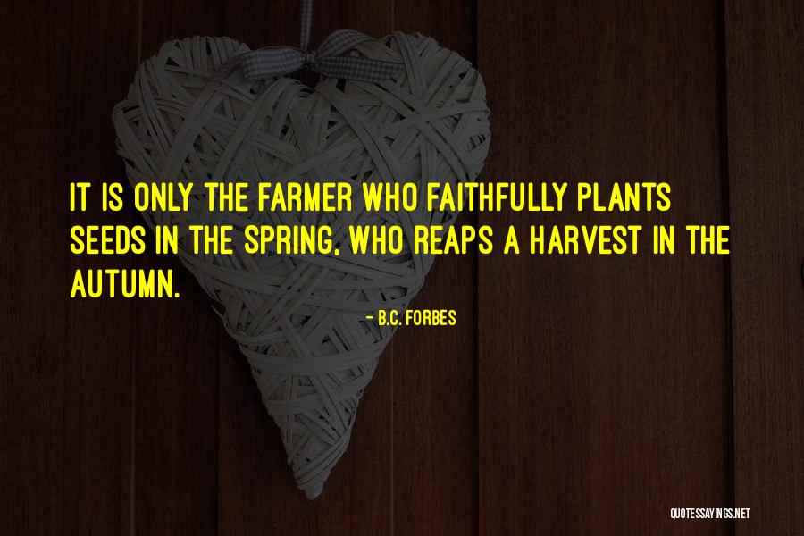 Faithfully Quotes By B.C. Forbes Faithfully Quotes By B.C. Forbes