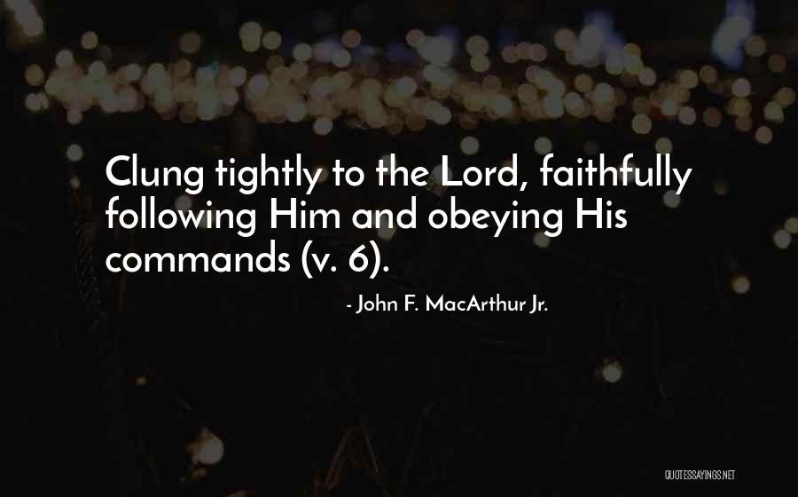 Faithfully Quotes By John F. MacArthur Jr. Faithfully Quotes By John F. MacArthur Jr.