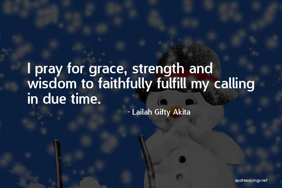 Faithfully Quotes By Lailah Gifty Akita Faithfully Quotes By Lailah Gifty Akita