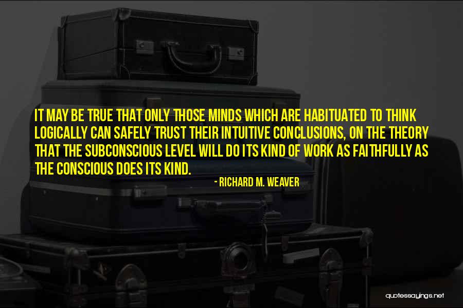 Faithfully Quotes By Richard M. Weaver Faithfully Quotes By Richard M. Weaver