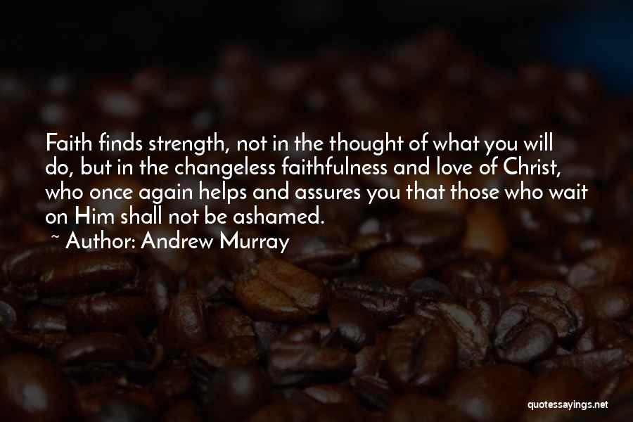 Faithfulness In Love Quotes By Andrew Murray