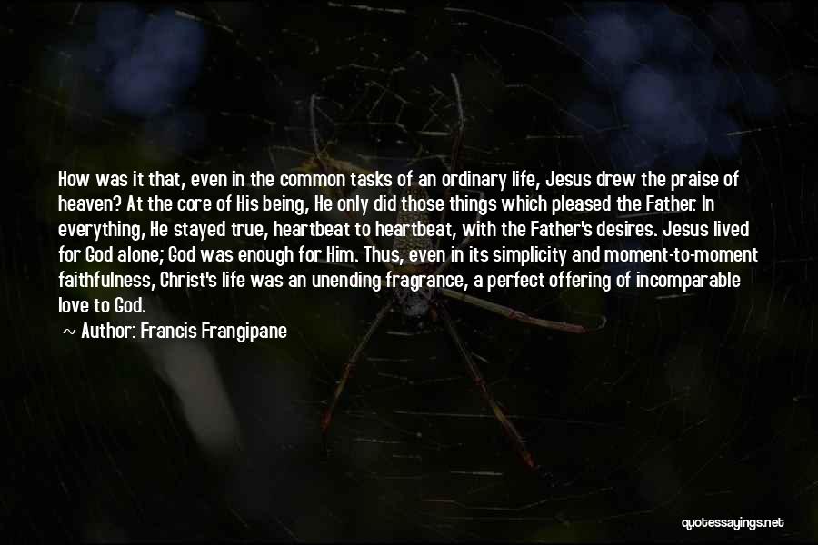 Faithfulness In Love Quotes By Francis Frangipane