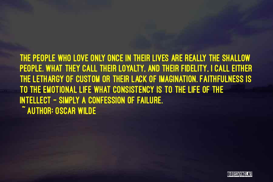 Faithfulness In Love Quotes By Oscar Wilde