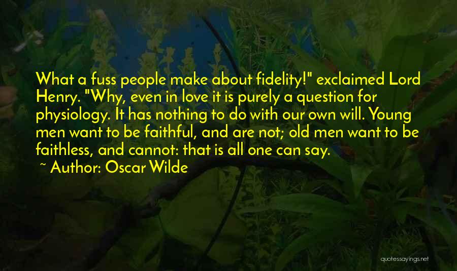 Faithfulness In Love Quotes By Oscar Wilde