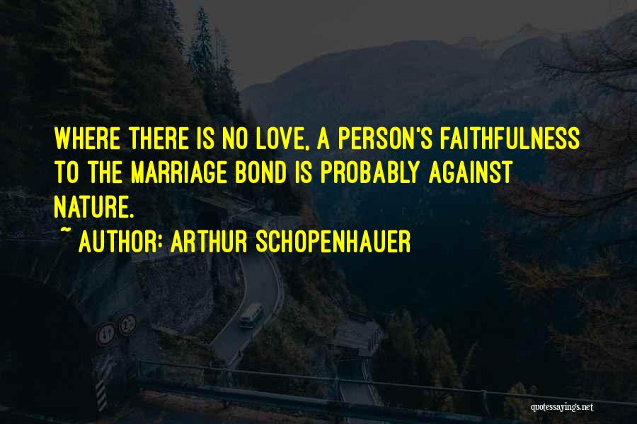 Faithfulness In Marriage Quotes By Arthur Schopenhauer