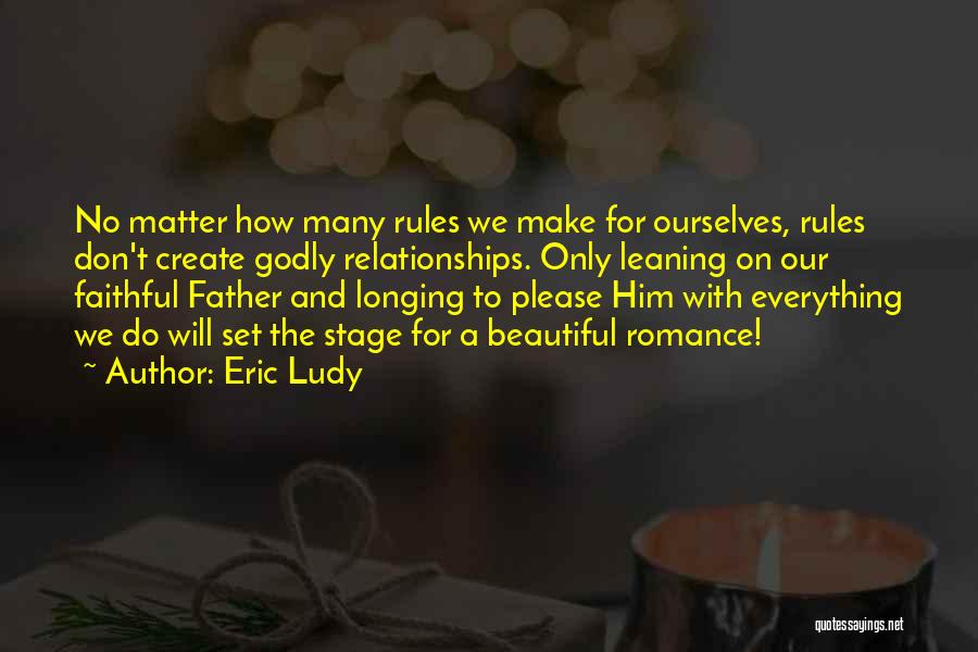 Faithfulness In Marriage Quotes By Eric Ludy