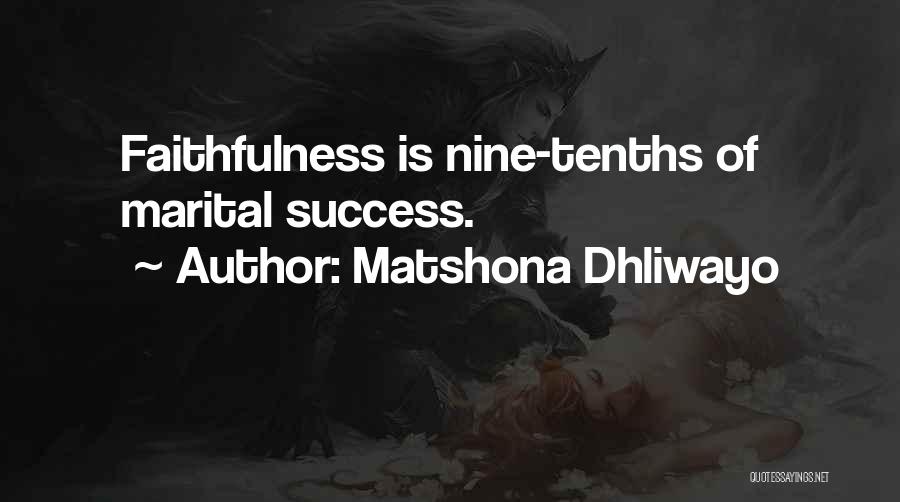 Faithfulness In Marriage Quotes By Matshona Dhliwayo